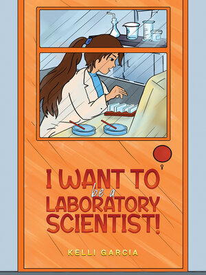 cover image of I Want to be a Laboratory Scientist!